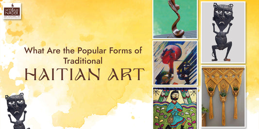 What Are the Popular Forms of Traditional Haitian Art?