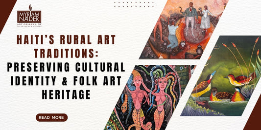 Haiti’s Rural Art Traditions: Preserving Cultural Identity & Folk Art Heritage