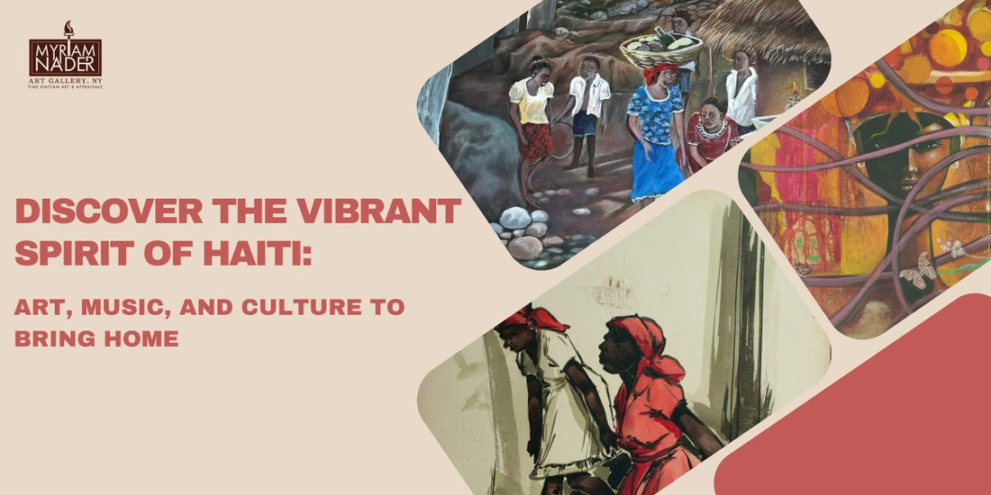 Discover the Vibrant Spirit of Haiti: Art, Music, and Culture to Bring Home