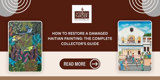 How to Restore a Damaged Haitian Painting: The Complete Collector's Guide