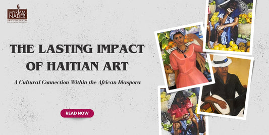 The Lasting Impact of Haitian Art: A Cultural Connection Within the African Diaspora