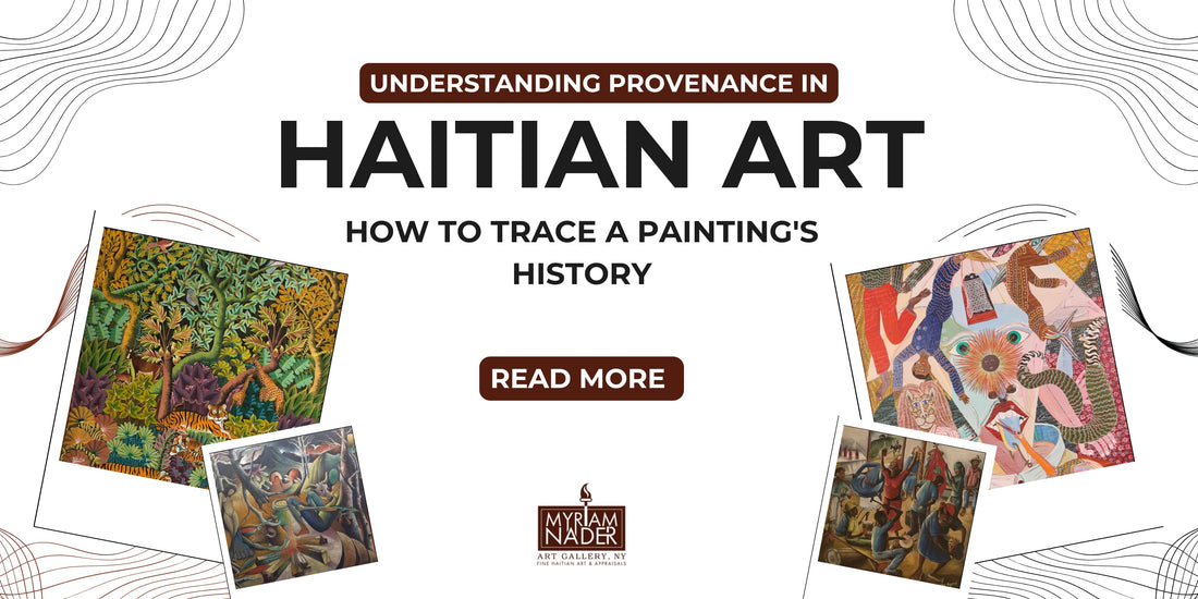 Understanding Provenance in Haitian Art: How to Trace a Painting's History