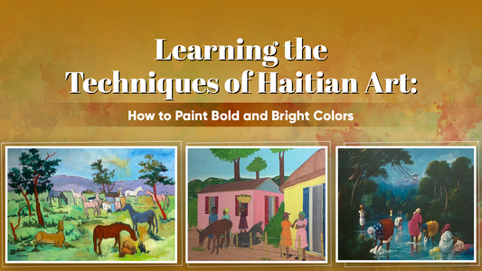 Learning the Techniques of Haitian Art: How to Paint Bold and Bright Colors