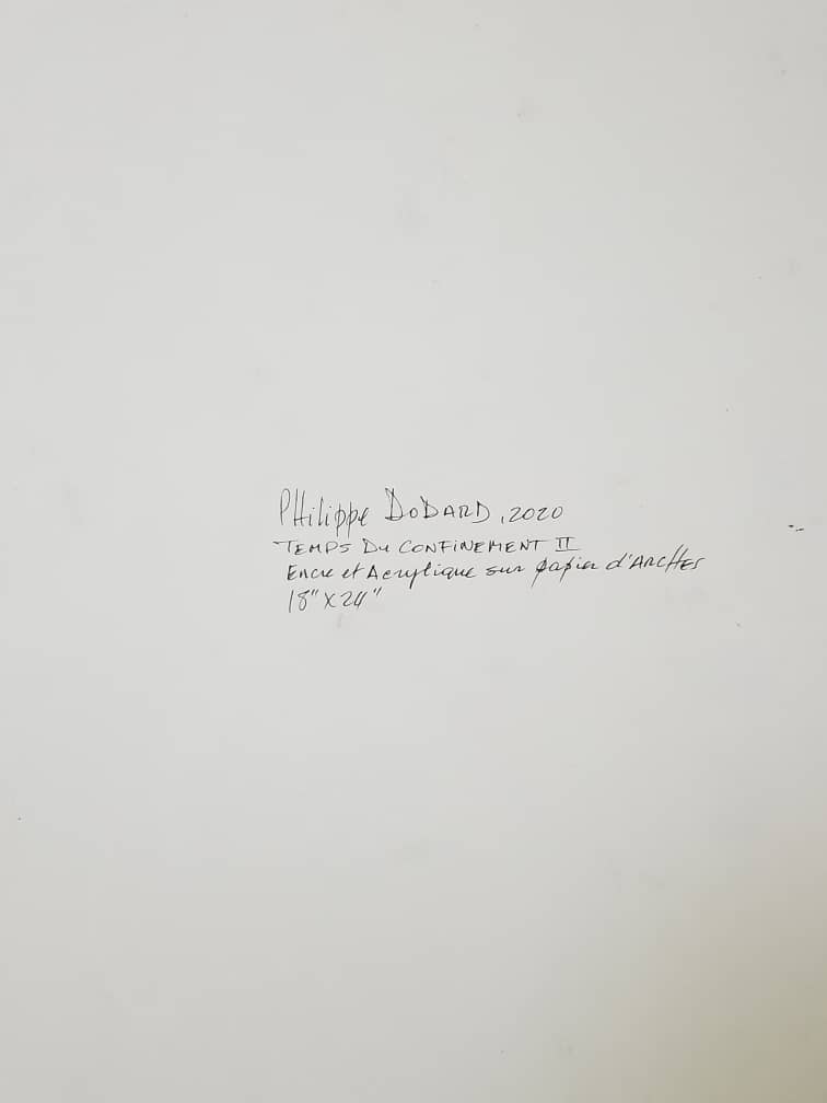 Philippe Dodard 24”x18” TEMPS DE CONFINEMENT II Ink & Acrylic on Arches Paper #7JN-HA